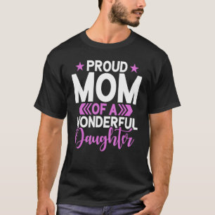 Camiseta Orgulhosa mãe de uma filha maravilhosa
