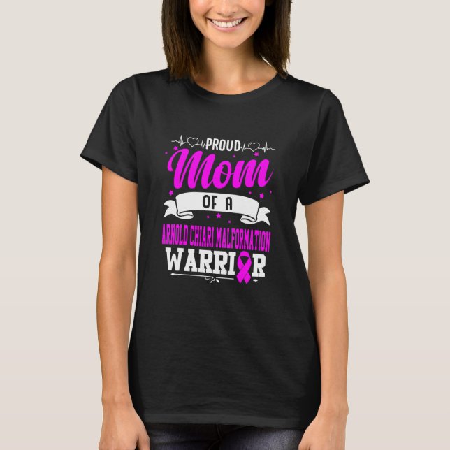 Camiseta Orgulhosa Mãe De Uma Malformação Arnold Chiari (Frente)