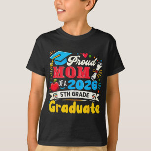 Camiseta Orgulhosa Mãe do Graduado da 5ª Série de 2026 Dia