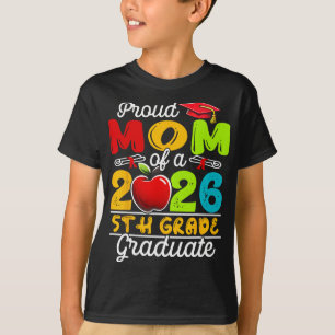 Camiseta Orgulhosa Mãe do Graduado da 5ª Série de 2026 Dia