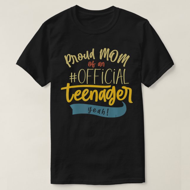 Camiseta Orgulhosa Mãe Oficial Adolescente Funny Bday Festa (Frente do Design)