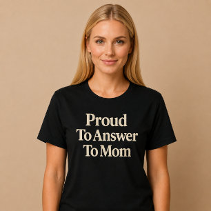 Camiseta Orgulhosa Por Responder À Mamãe