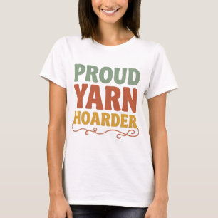 Camiseta Orgulhoso Acumulador de Fios de Tricô Divertido 