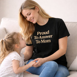 Camiseta Orgulhoso De Responder À Mãe