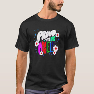 Camiseta Orgulhoso De Ser Eu Mesmo, Cores, Flores, Camisa-T