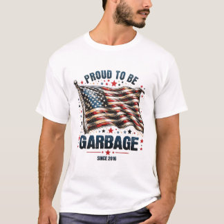 Camiseta Orgulhoso De Ser Garbyge Desde 2016, Engraçado Ban