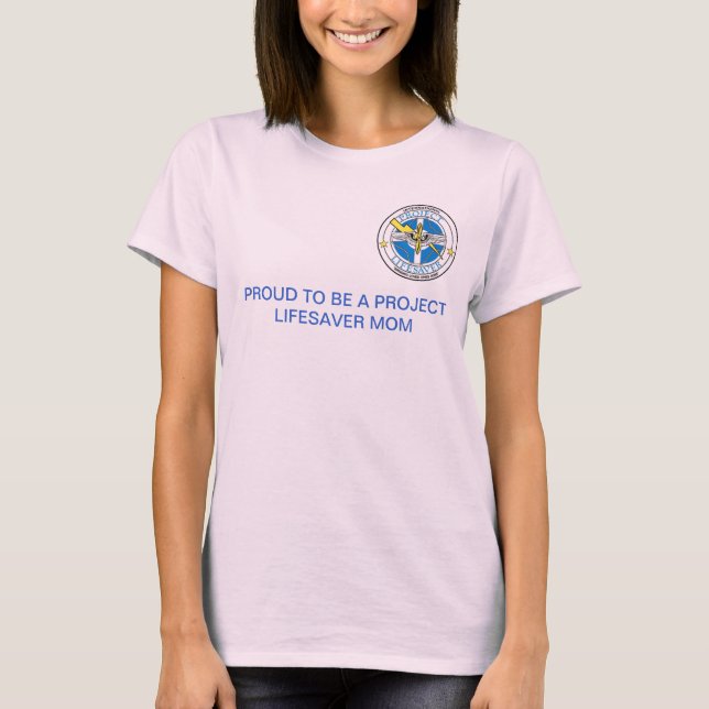 Camiseta Orgulhoso de ser um Projeto Salva-vidas Mãe (Frente)