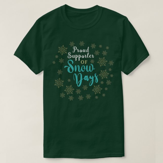 Camiseta Orgulhoso defensor dos dias de neve  (Frente do Design)