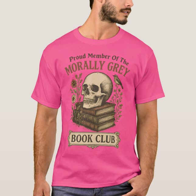 Camiseta Orgulhoso Membro Do Clube Da Cinza Moral (Frente)