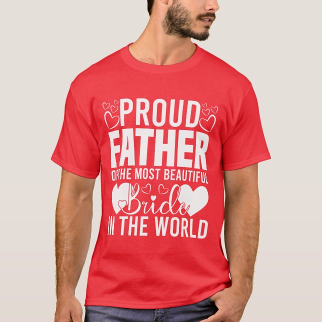Camiseta Orgulhoso Padre da Noiva Mais Bonita (Frente)