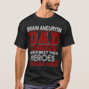 Camiseta Orgulhoso Pai De Aneurismo Que Eu Criei O Meu