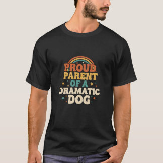 Camiseta Orgulhoso Pai Dramático Cachorro Humor Retrô Atitu