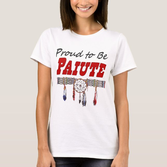 Camiseta Orgulhoso ser senhoras do Paiute coube o t-shirt (Frente)