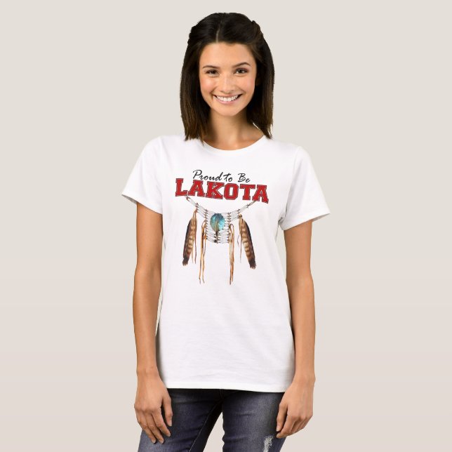 Camiseta Orgulhoso ser t-shirt de Lakota (Frente Completa)