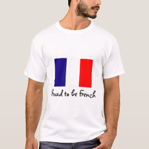 Camiseta Orgulhoso ser t-shirt francês da bandeira