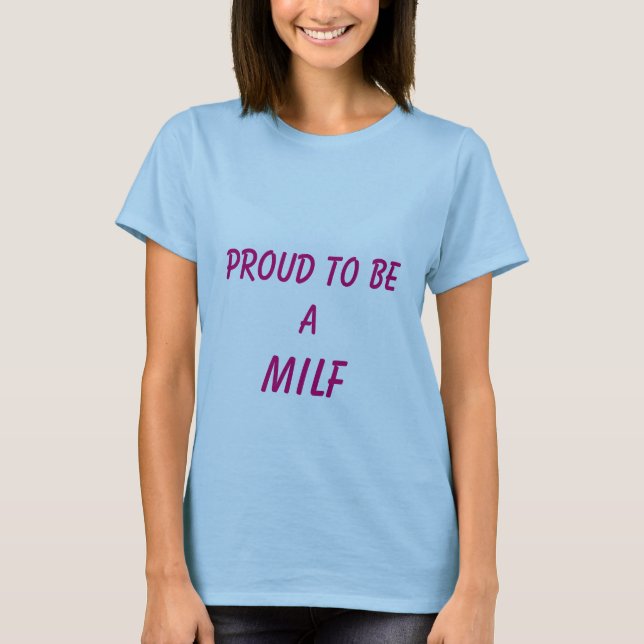 Camiseta Orgulhoso ser um MILF (Frente)