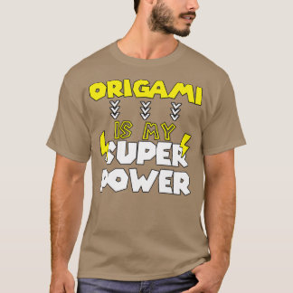 Camiseta Origami É Meu Super Poder Engraçado Cita Aniversár