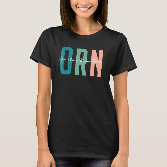 Camiseta ORN Job Operating Room Nurse Appreciate  Love ORN  (Frente)
