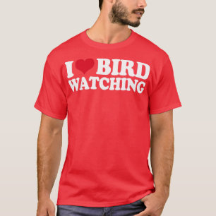 Camiseta Ornithology Birdwatch I Love Bird Wating