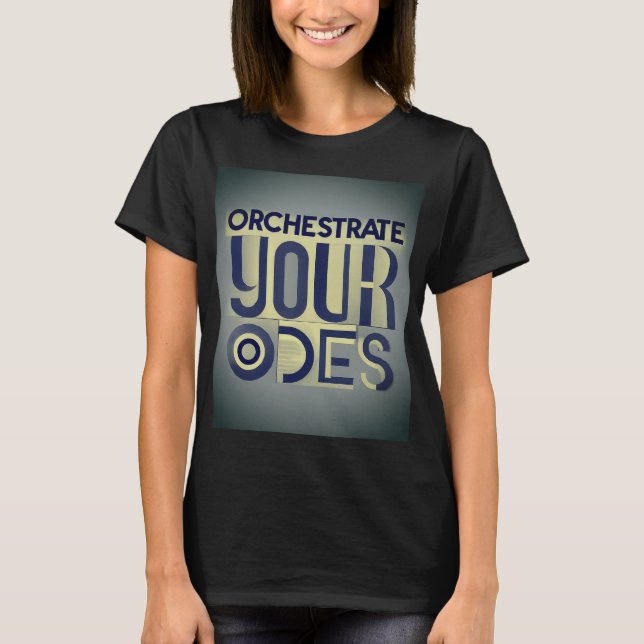 Camiseta Orquestre suas vontades: Sinfonia do estilo (Frente)