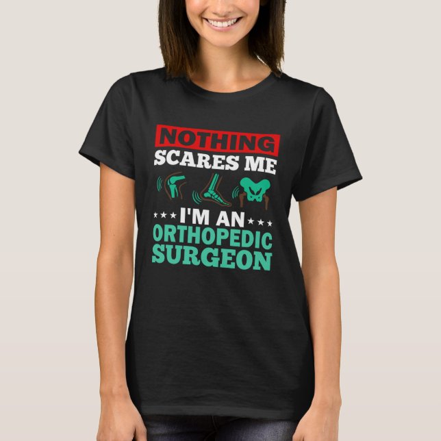 Camiseta Orthopedic Surgeon Bone Orthopedist Medical Doctor (Frente)