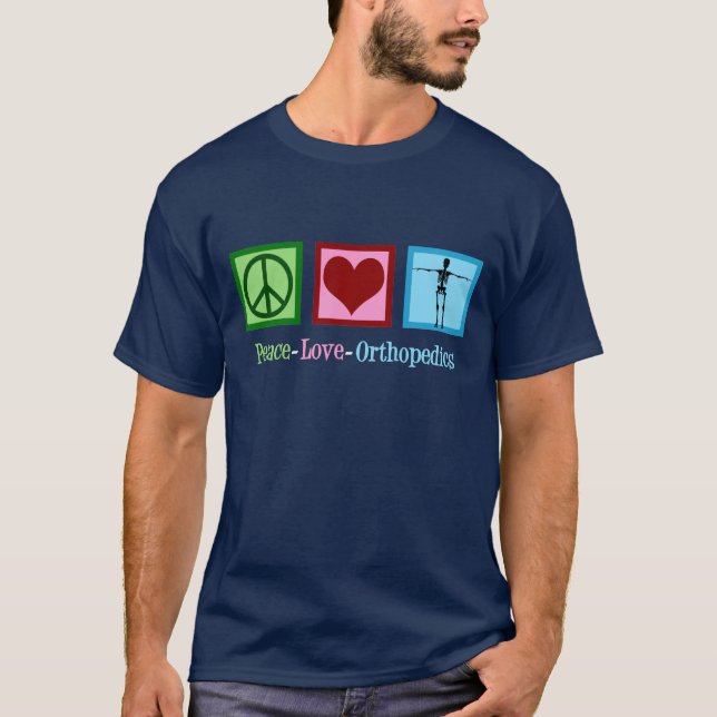 Camiseta Ortopedista Peace Love Orthopedics Office (Frente)