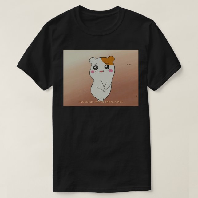 Camiseta Oruchuban Ebichu Pode fazer isso para Ebichu de no (Frente do Design)