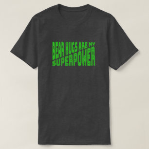 Camiseta Os abraços do urso são o meu super-poder citando t