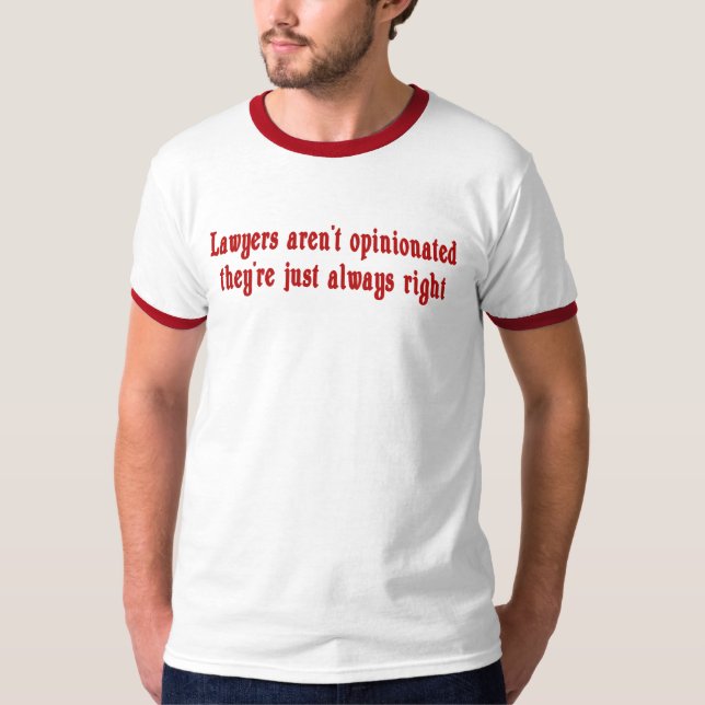 Camiseta Os advogados não são t-shirt opinativo (Frente)