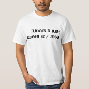 Camiseta Os afinadores são apenas ricers com trabalhos
