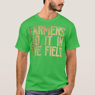 Camiseta Os agricultores fazem-no no campo