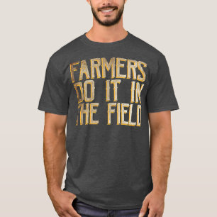 Camiseta Os agricultores fazem-no no campo