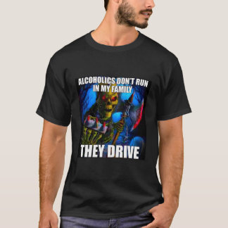 Camiseta Os Alcoólicos Não Correm Na Minha Família Eles Con