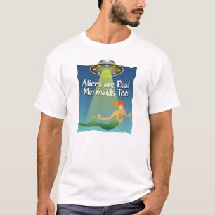 Camiseta Os Aliens são reais, as Sereias também