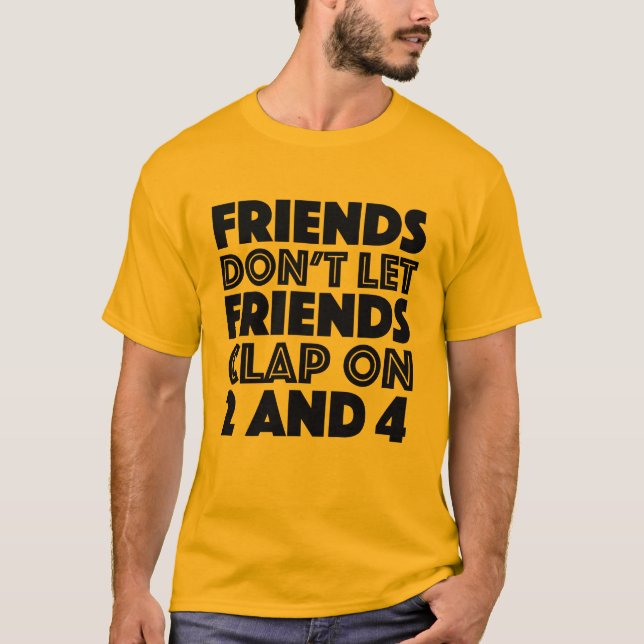 Camiseta Os amigos não deixam amigos aplaudir no Col de 2 e (Frente)