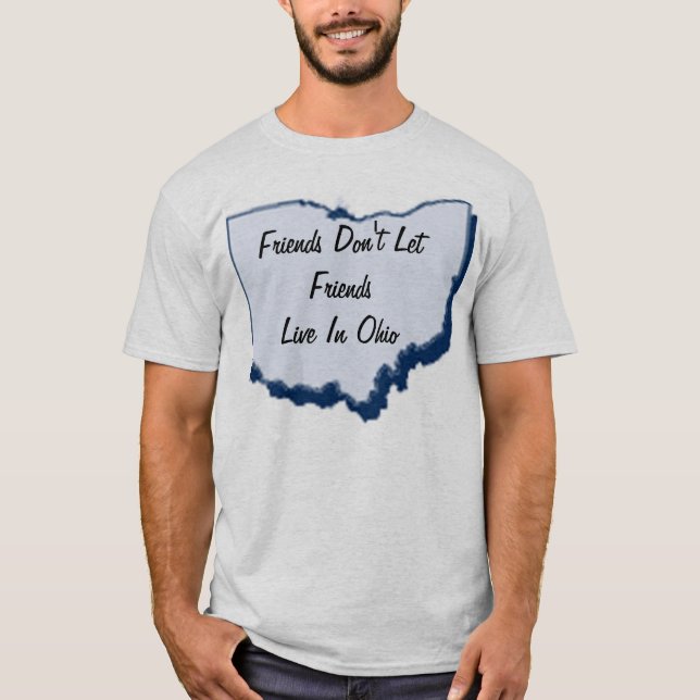 Camiseta Os amigos não deixam amigos viver em Ohio (Frente)