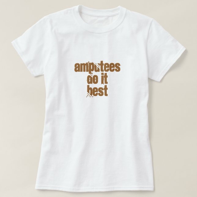 Camiseta Os amputados fazem ItBest (Frente do Design)