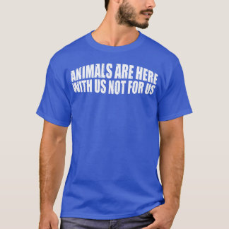 Camiseta Os Animais Estão Aqui Conosco Não Para Nós menino