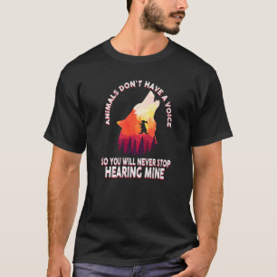 Camiseta Os Animais não têm voz, então você nunca vai detê-