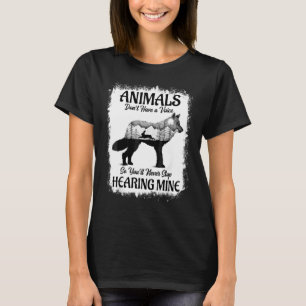 Camiseta Os Animais não têm voz, então você nunca vai detê-