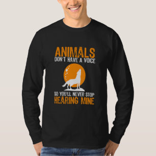Camiseta Os Animais não têm voz, então você nunca vai detê-