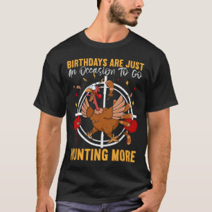 Camiseta Os Aniversários São Apenas Uma Ocasião Para Ir À T