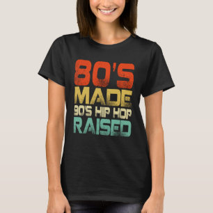 Camiseta Os anos 80 criaram o Hip Hop dos anos 90