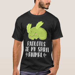 Camiseta Os Axolotls São O Meu Animal Espirituoso