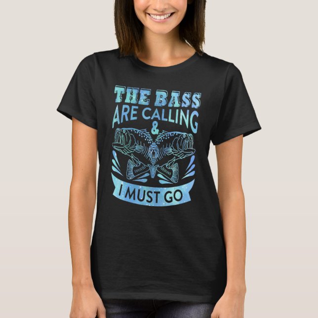 Camiseta Os Baixos Estão Chamando Eu Devo Ir Marido Pescari (Frente)