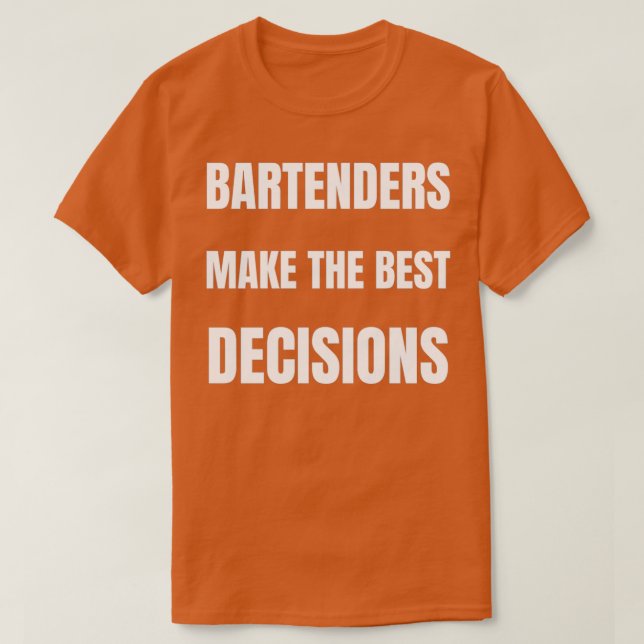 Camiseta Os barman tomam as melhores decisões (Frente do Design)