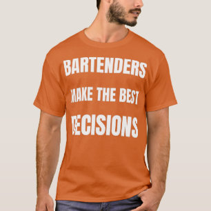 Camiseta Os barman tomam as melhores decisões