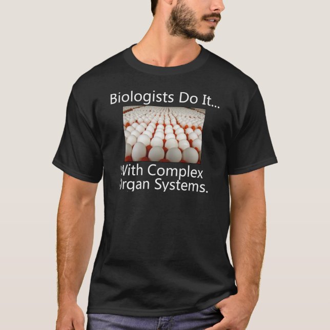 Camiseta Os Biólogos Fazem... Com Sistemas De Órgãos Comple (Frente)