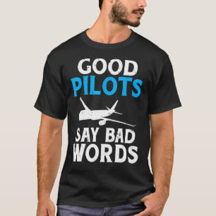 Camiseta Os bons pilotos dizem palavras ruins aviões voador