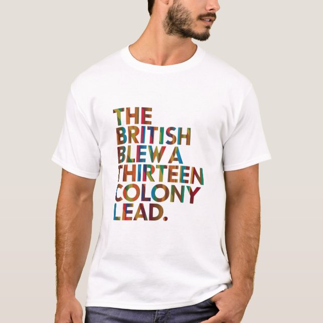 Camiseta Os Britânicos Assumiram Uma Liderança De Treze Col (Frente)